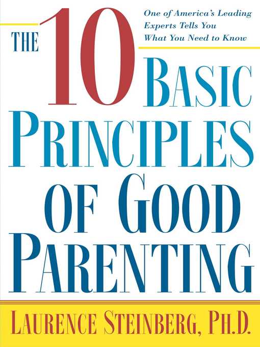 Title details for The Ten Basic Principles of Good Parenting by Laurence Steinberg - Available